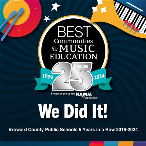 Best Communities for Music Education We Did I! Broward County Public School 5 Years in a Row 2019-2024